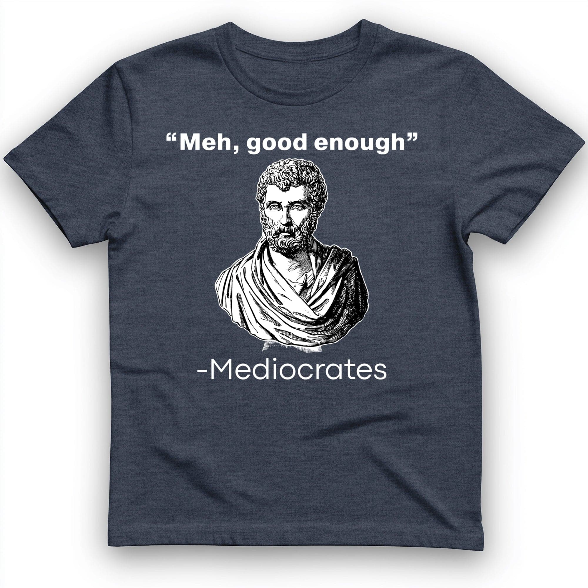 Mediocrates T-Shirt