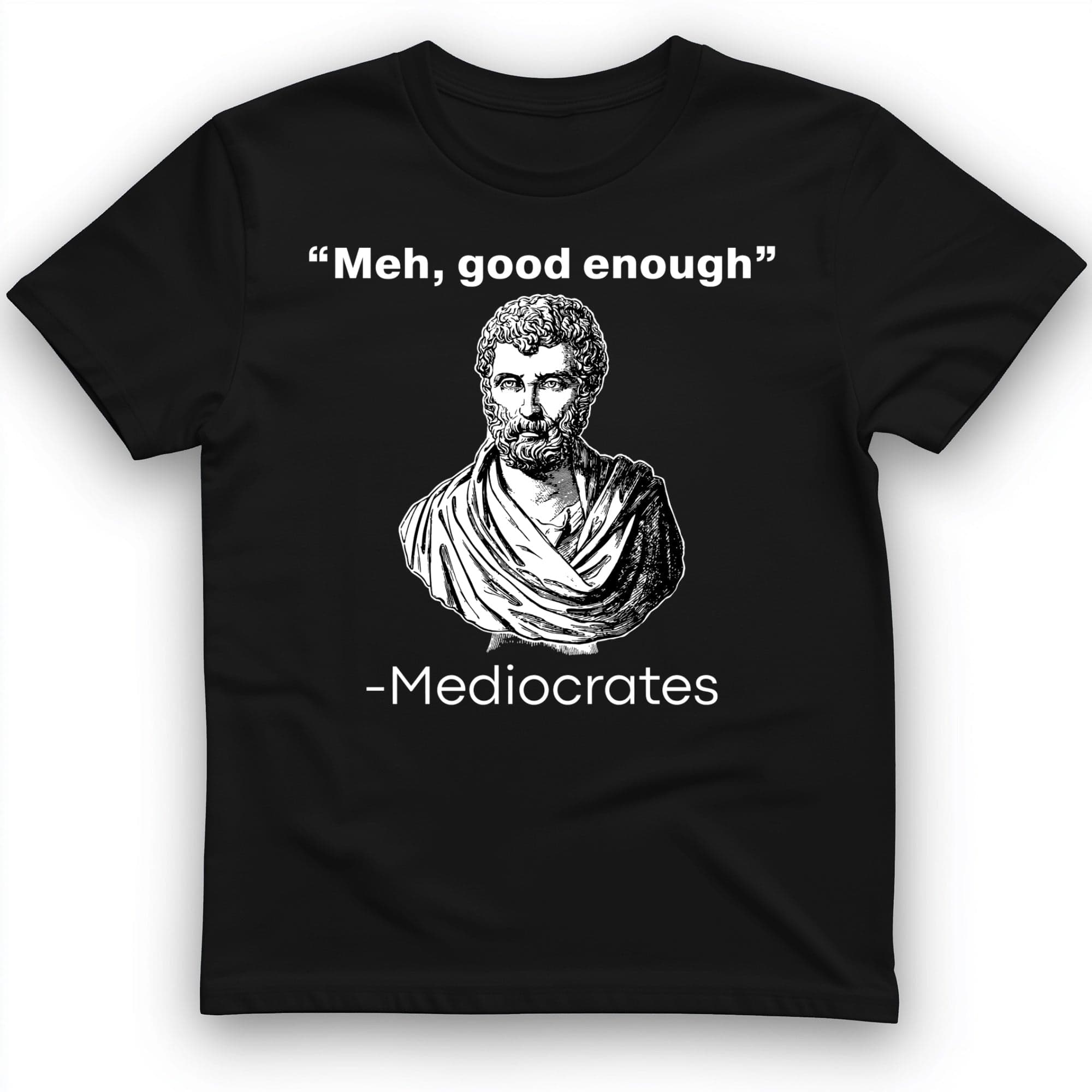 Mediocrates T-Shirt