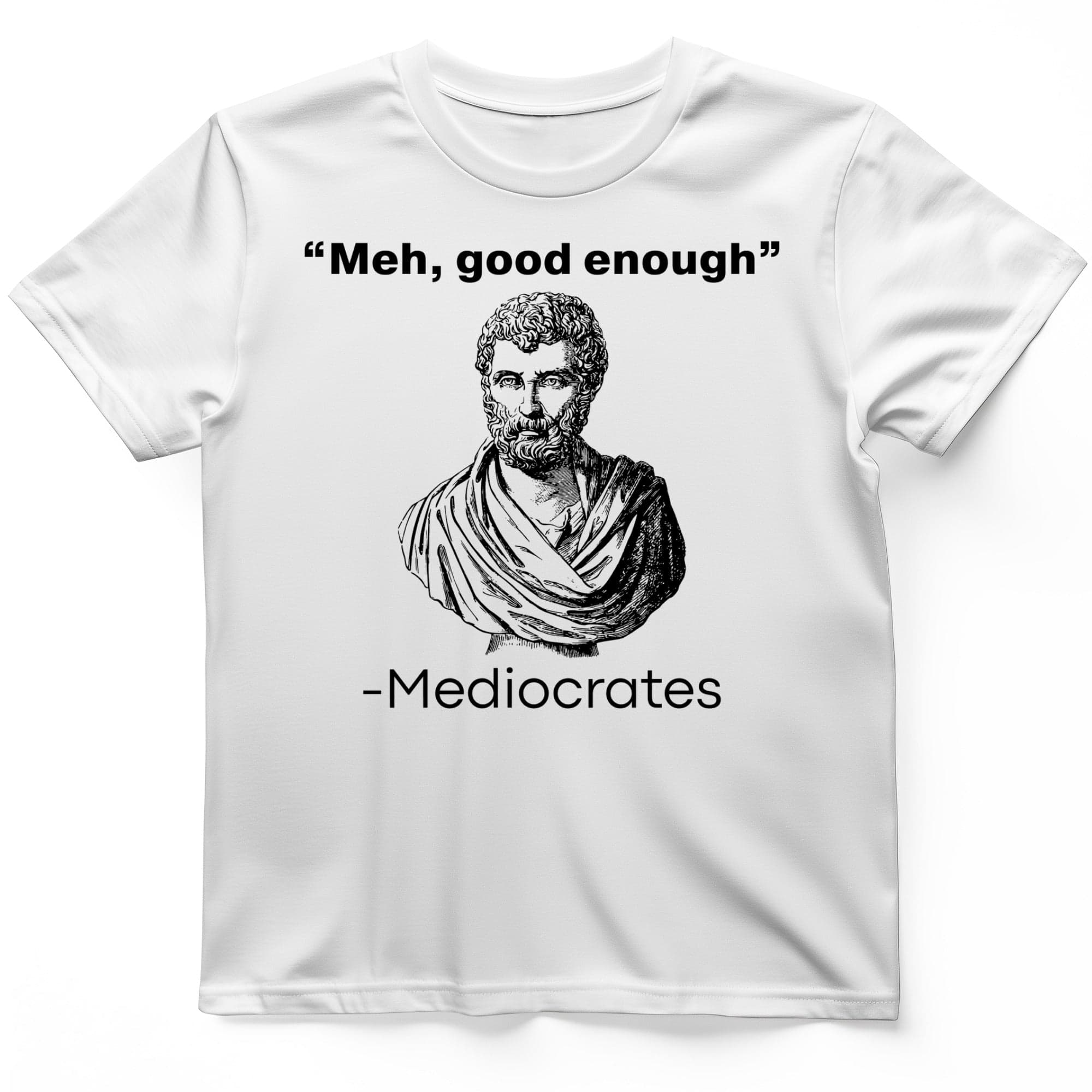 Mediocrates T-Shirt