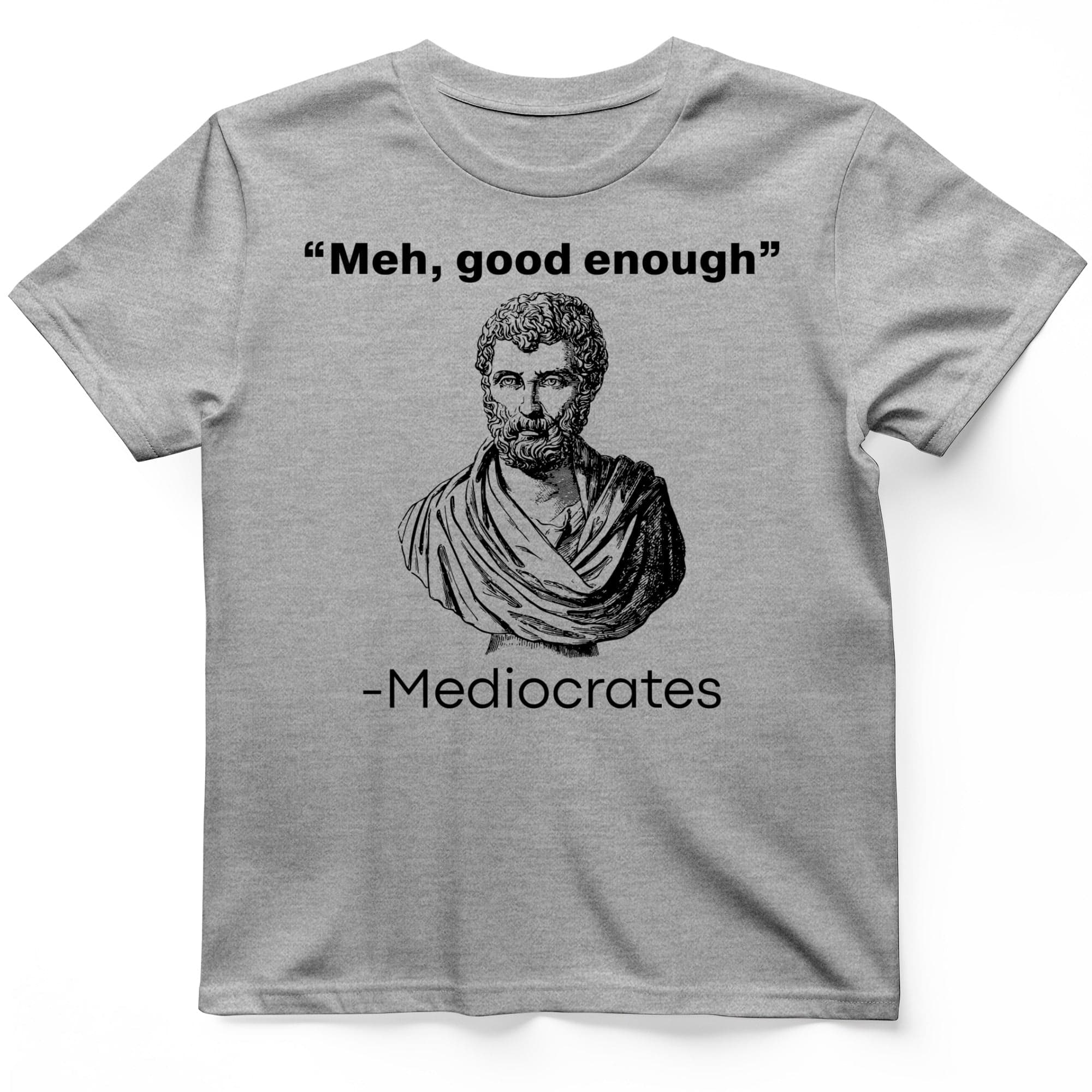 Mediocrates T-Shirt