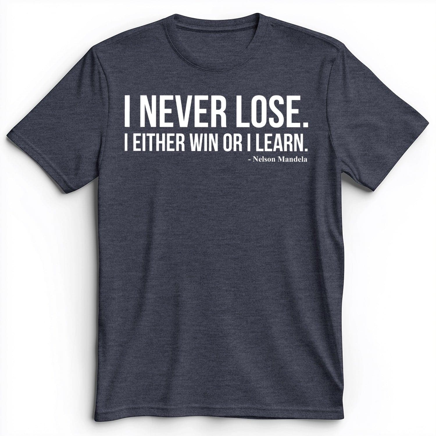 Never Lose Premium Tee