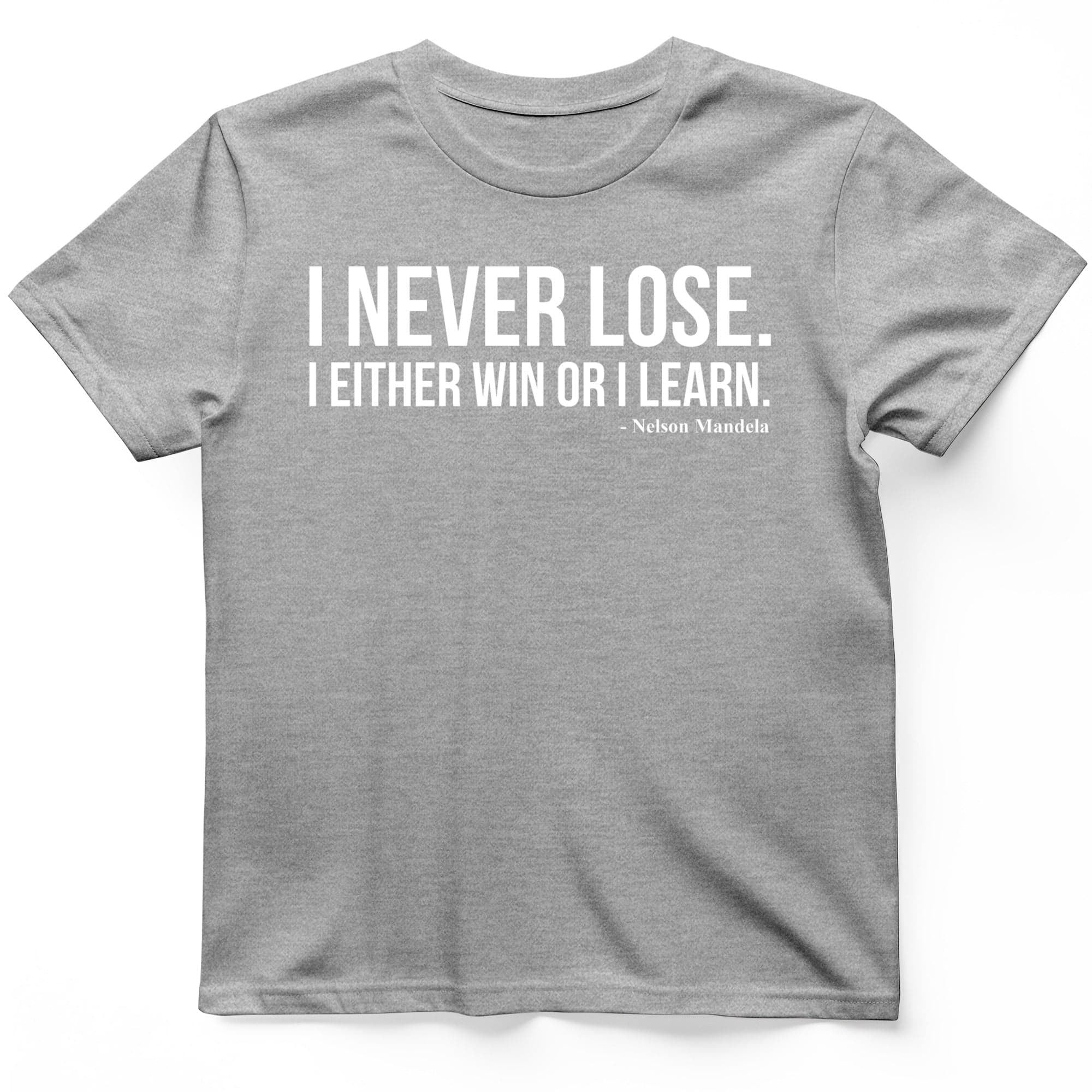 Never Lose T-Shirt