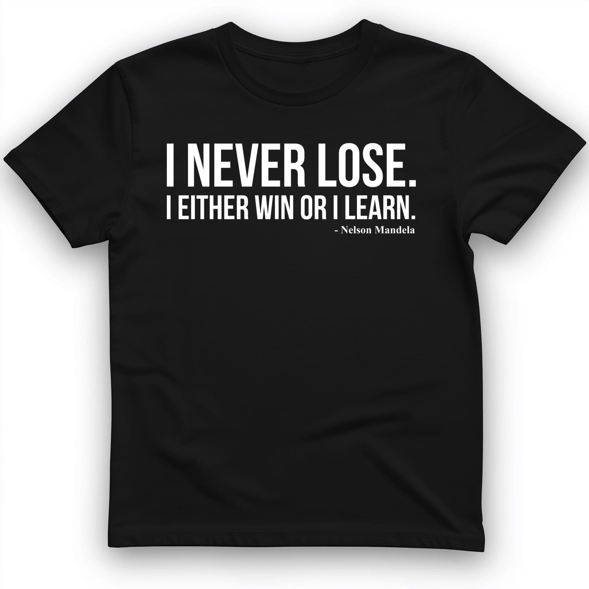 Never Lose T-Shirt