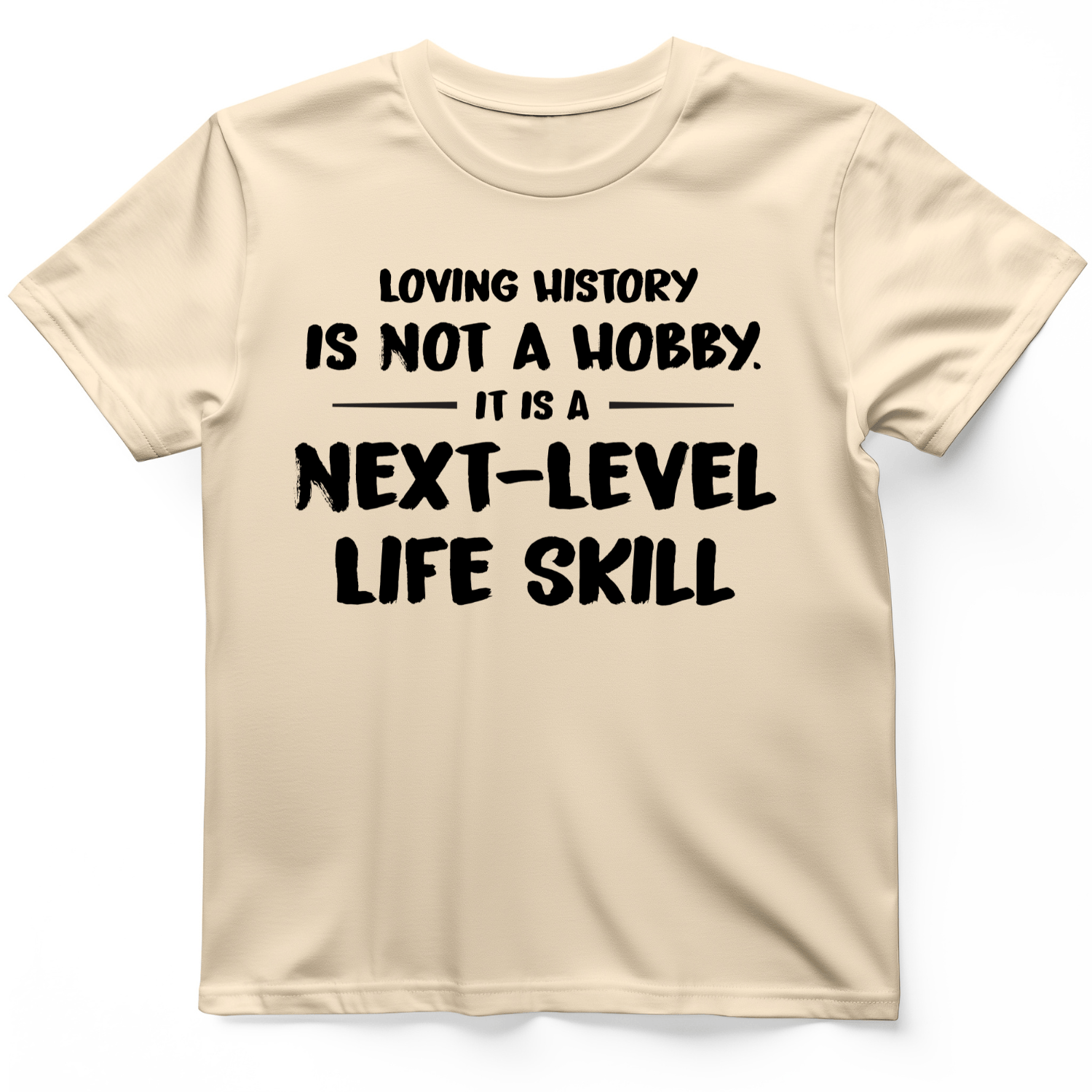 Next Level Life Skill T-Shirt