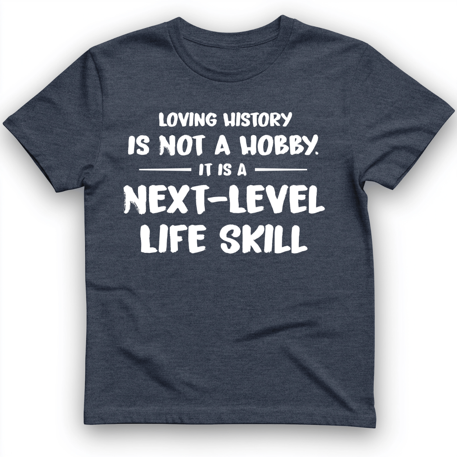 Next Level Life Skill T-Shirt