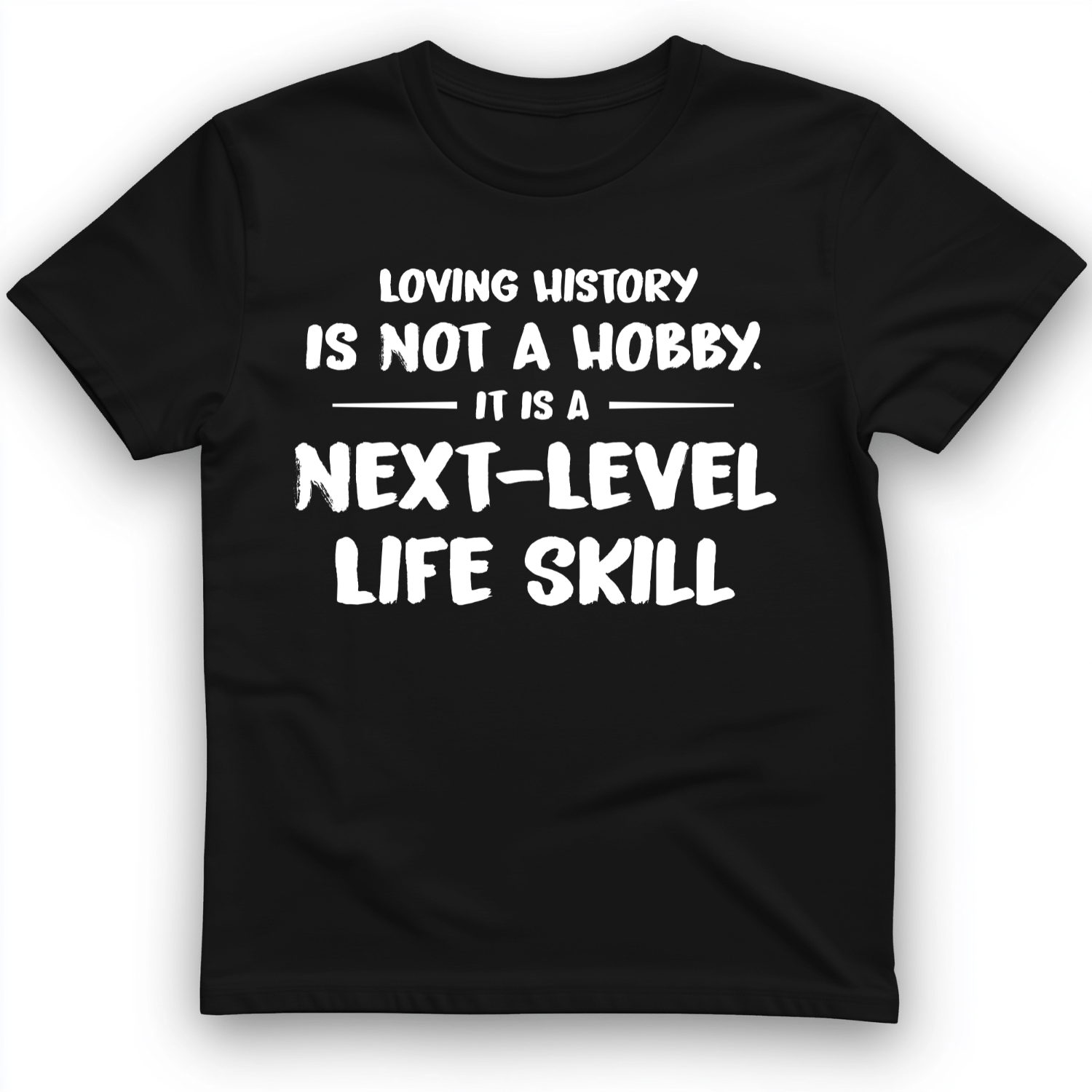 Next Level Life Skill T-Shirt