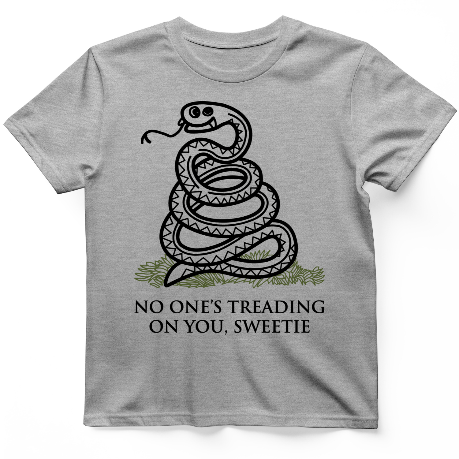 No One's Treading On You, Sweetie T-Shirt