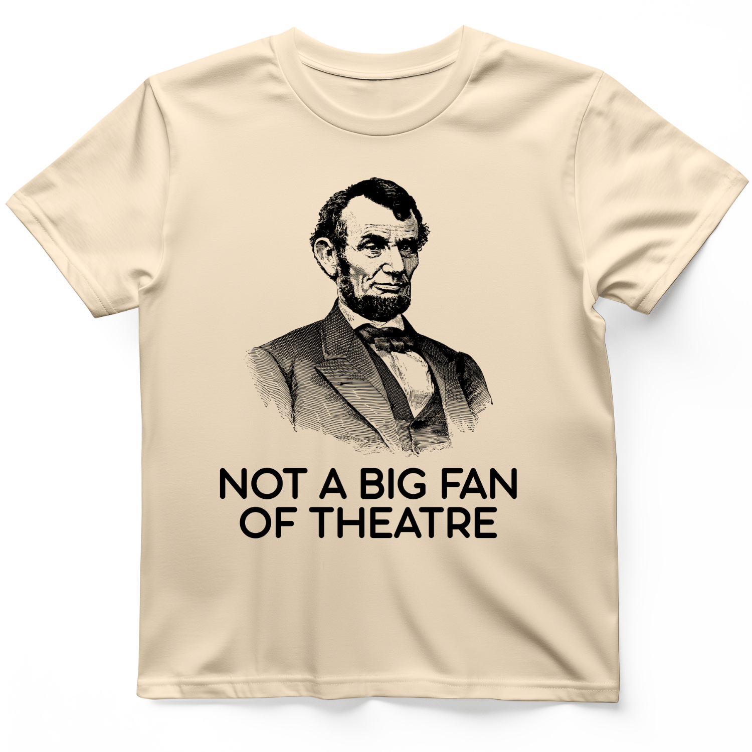 Not A Big Fan Of Theatre T-Shirt
