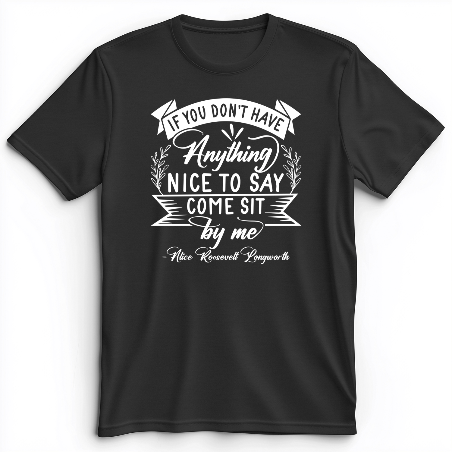 Nothing Nice To Say Premium Tee