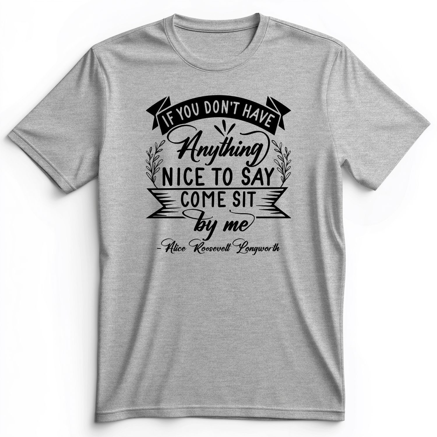 Nothing Nice To Say Premium Tee
