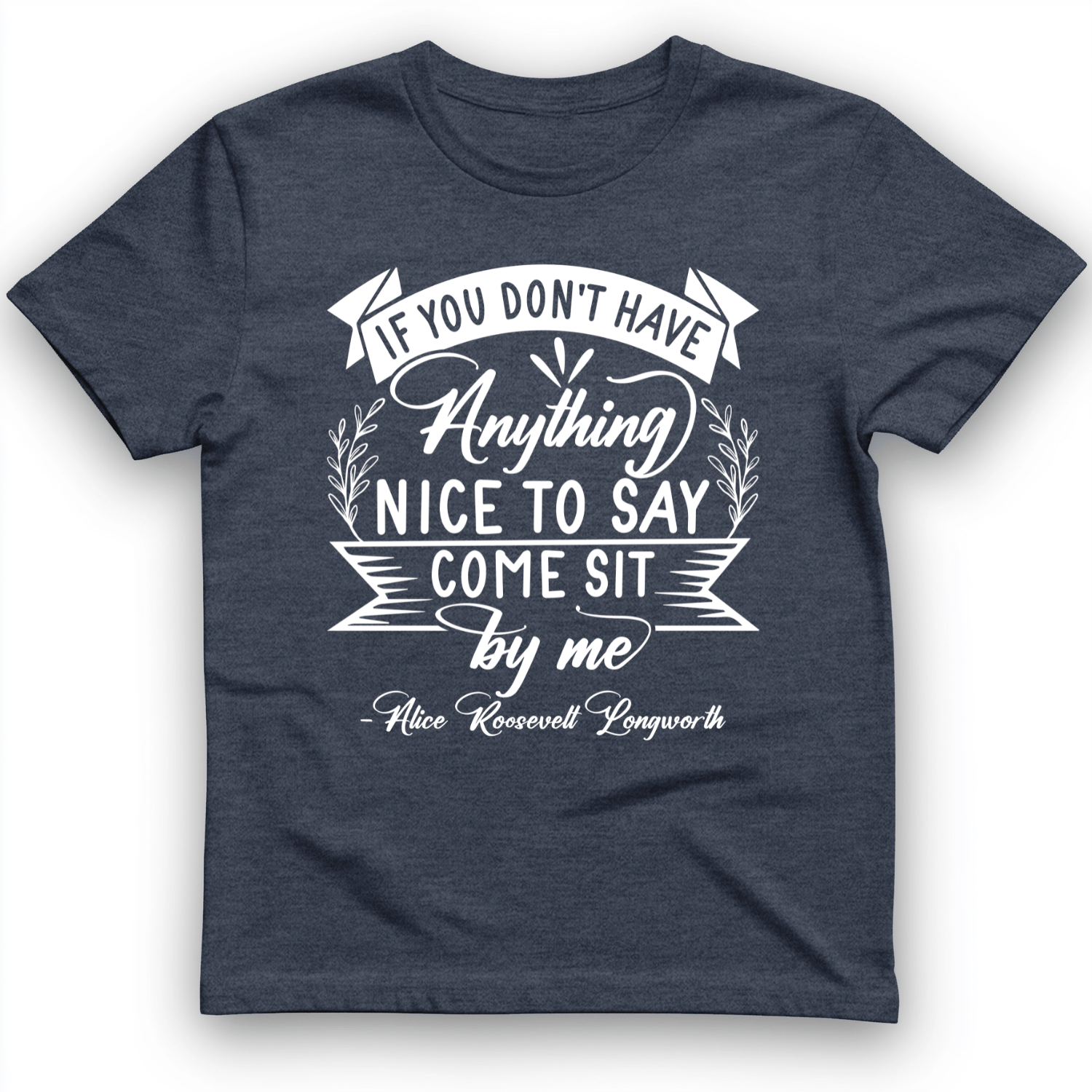 Nothing Nice To Say T-Shirt