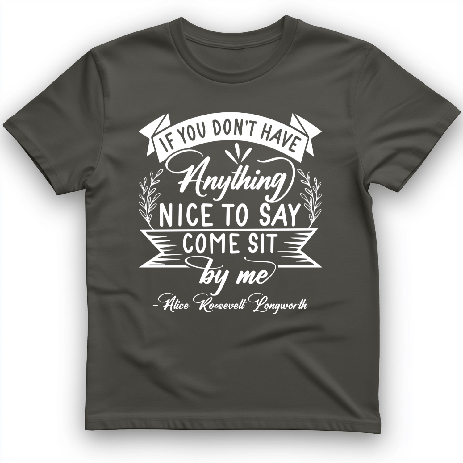 Nothing Nice To Say T-Shirt