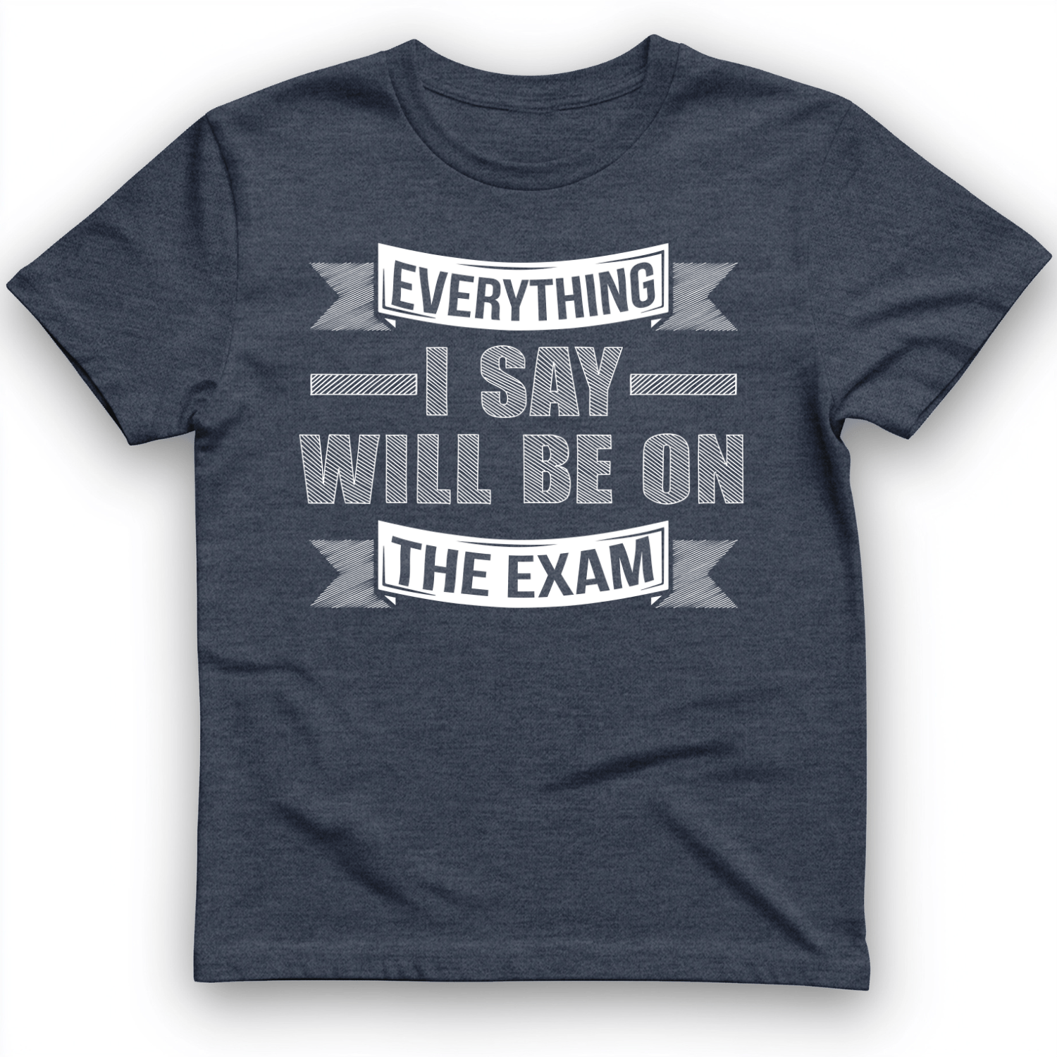 On the Exam T-Shirt