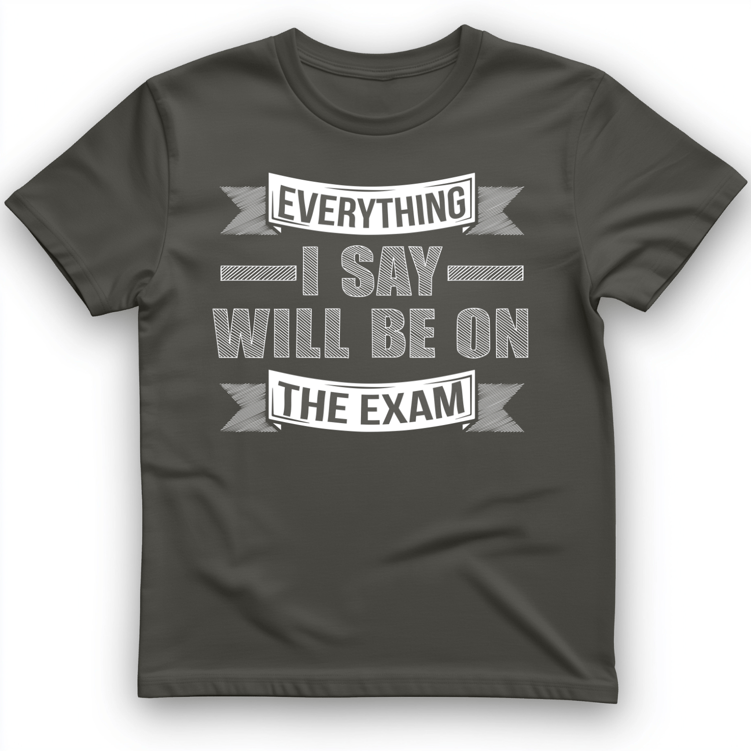 On the Exam T-Shirt