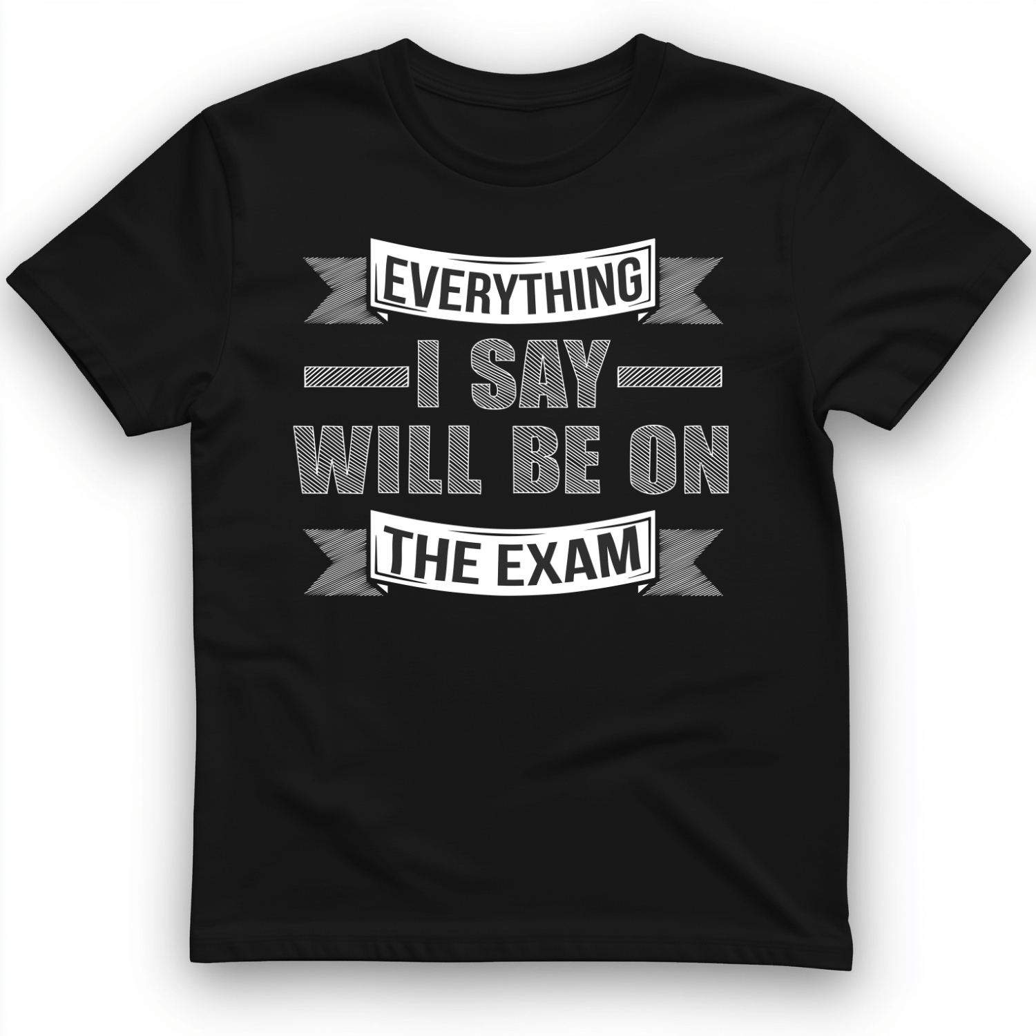 On the Exam T-Shirt