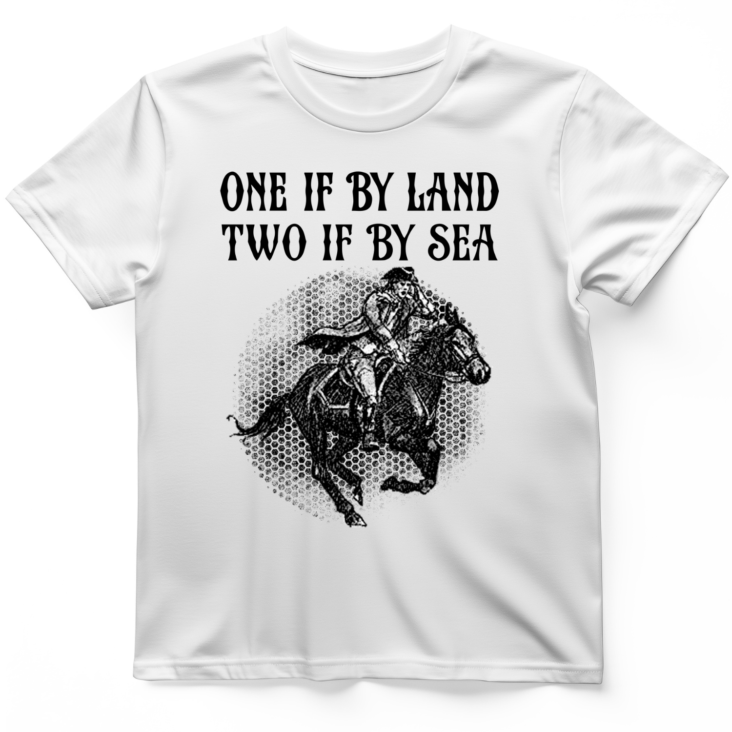 One If By Land T-Shirt
