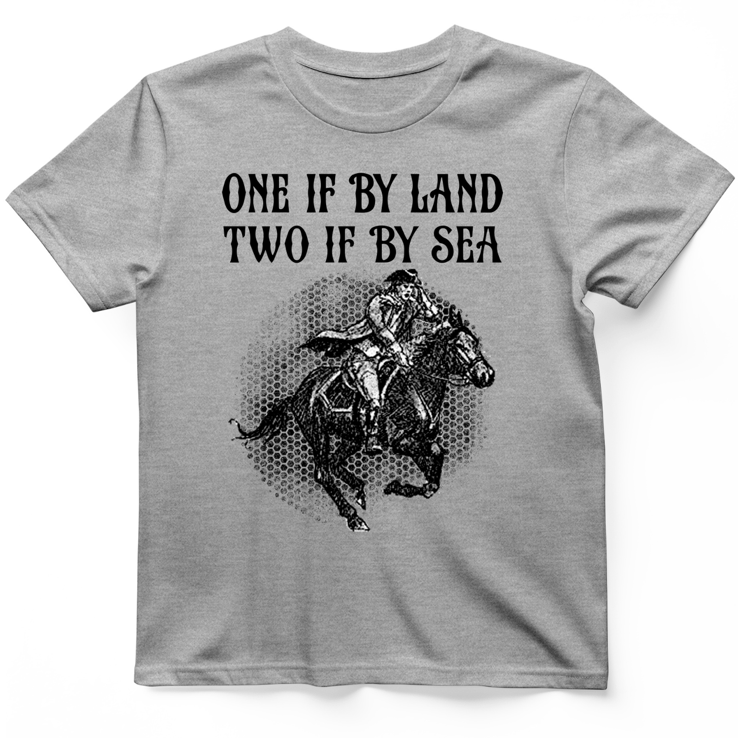 One If By Land T-Shirt