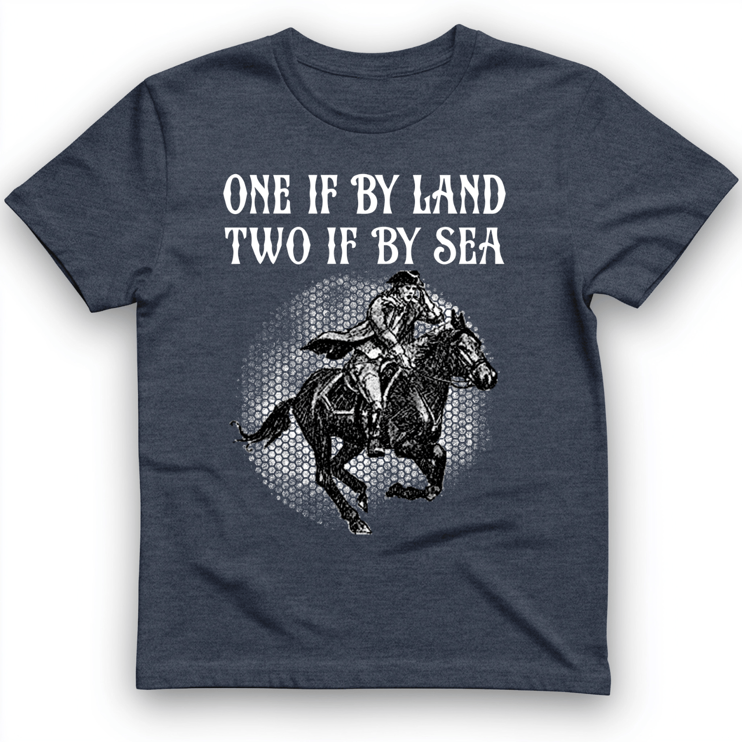 One If By Land T-Shirt