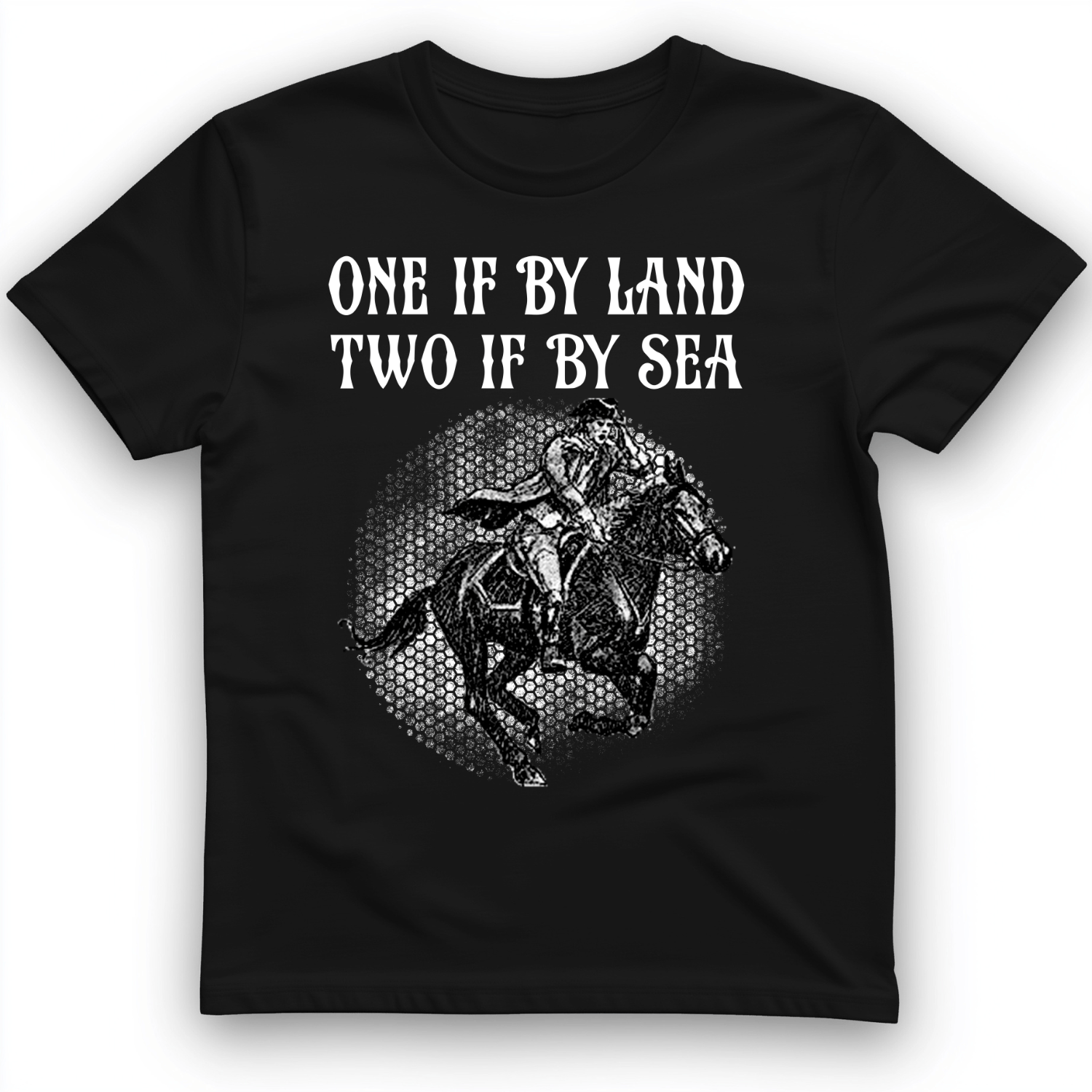 One If By Land T-Shirt