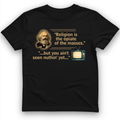 Opiate of Masses T-Shirt
