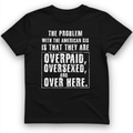 Over Paid T-Shirt