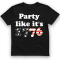 Party Like It's 1776 T-Shirt