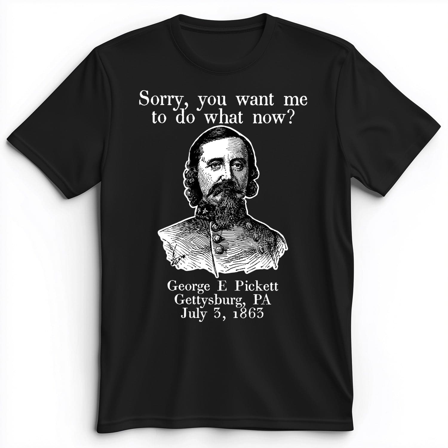 Pickett Do What Now Premium Tee