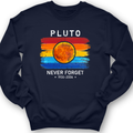 Pluto Never Forget Crewneck
