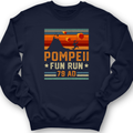 Pompeii "Fun" Run Crewneck
