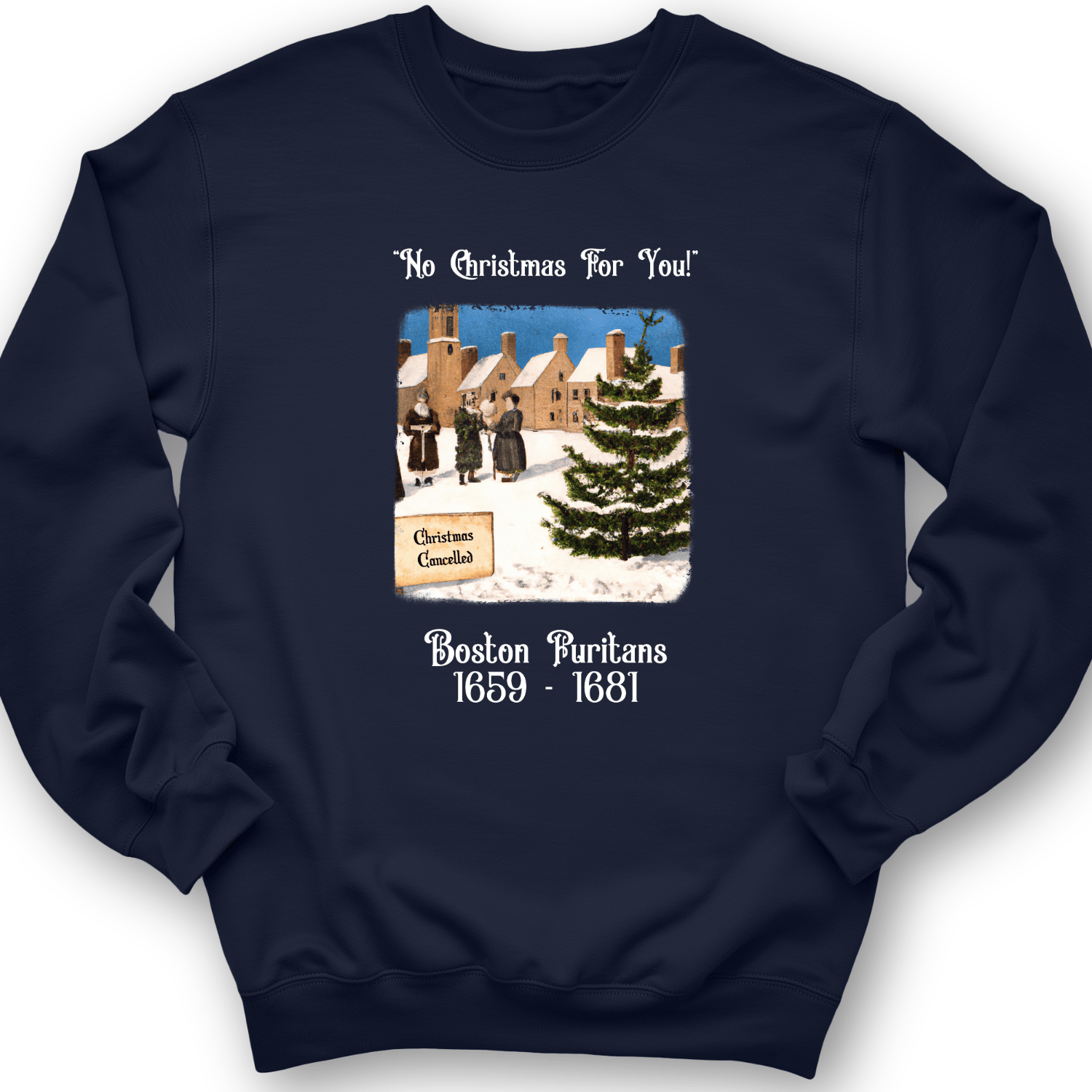 Puritans Banned Xmas Boston Crewneck
