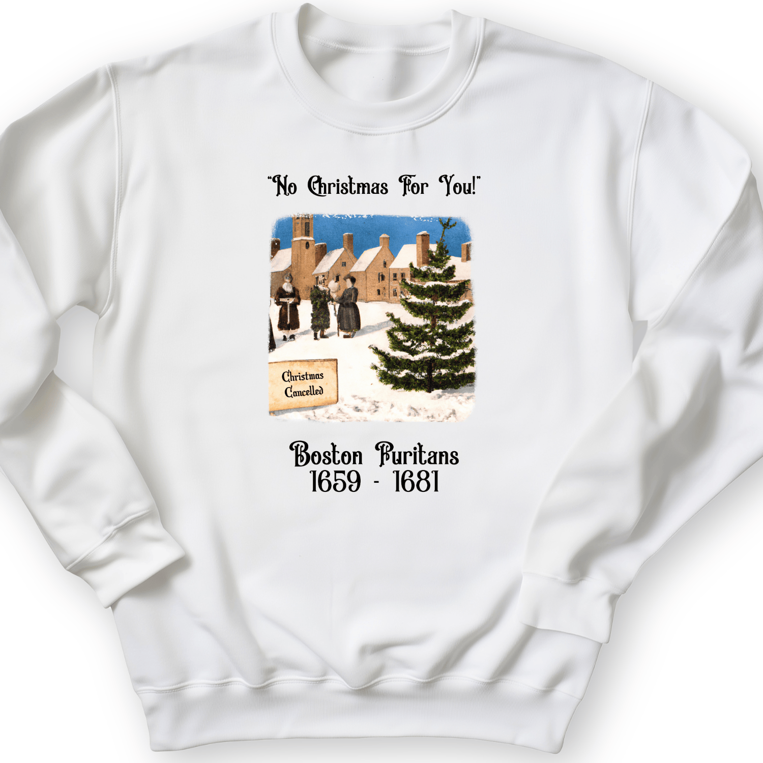 Puritans Banned Xmas Boston Crewneck