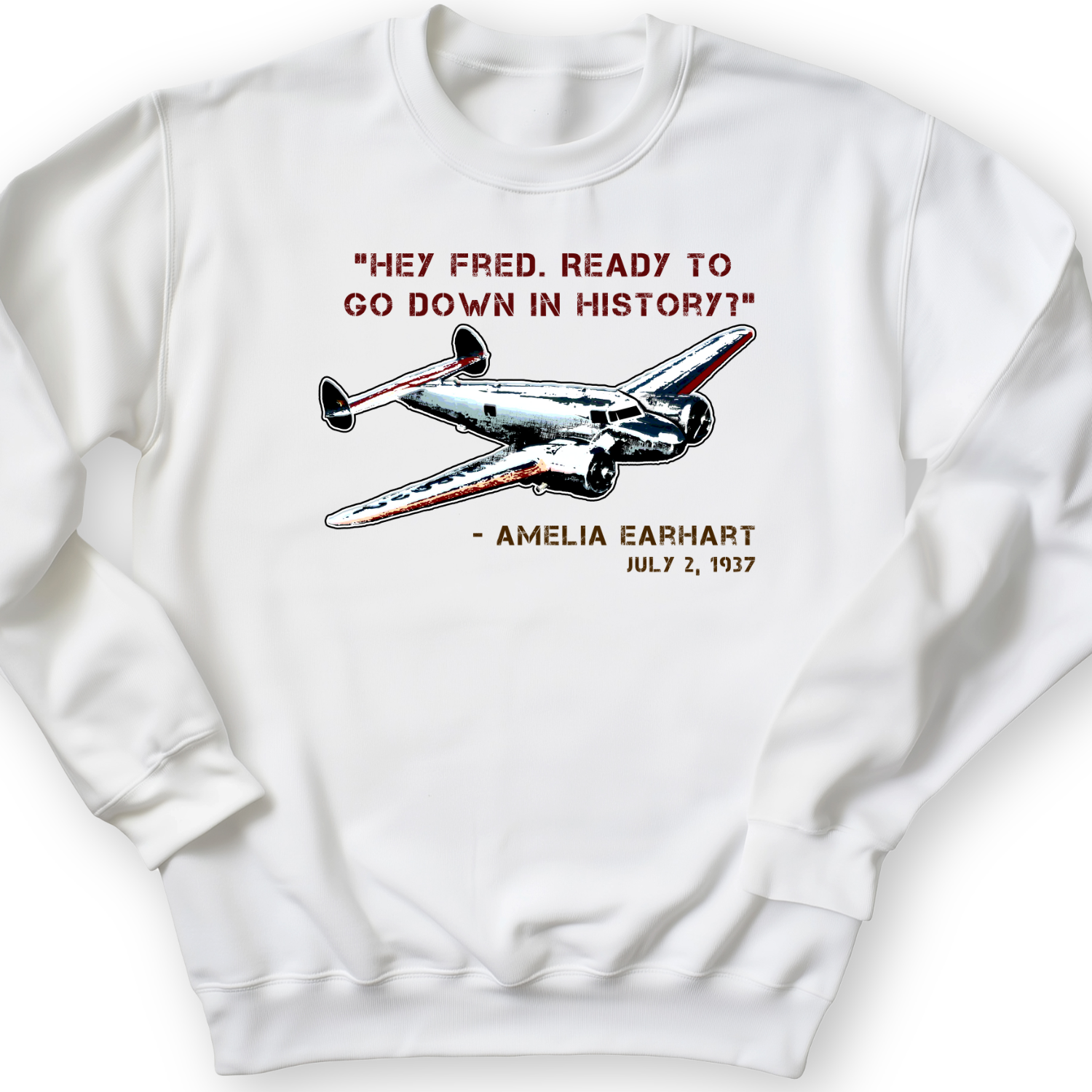 Ready To Go Down In History Crewneck