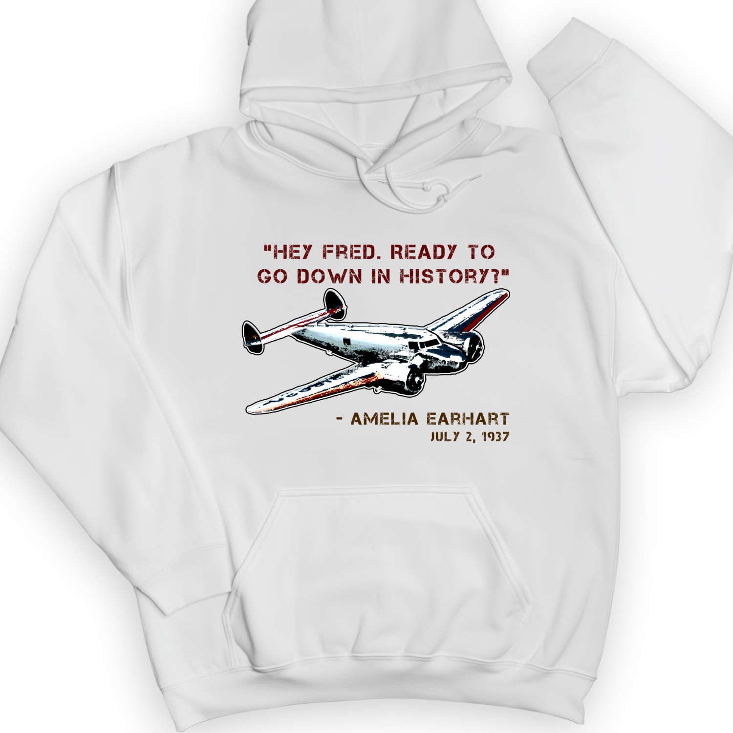 Ready To Go Down In History Hoodie