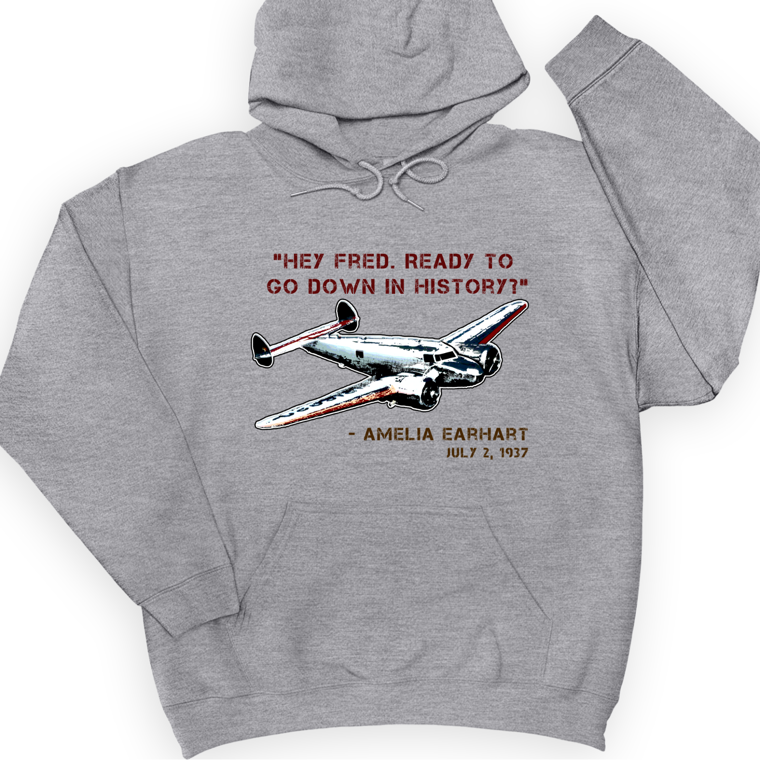 Ready To Go Down In History Hoodie