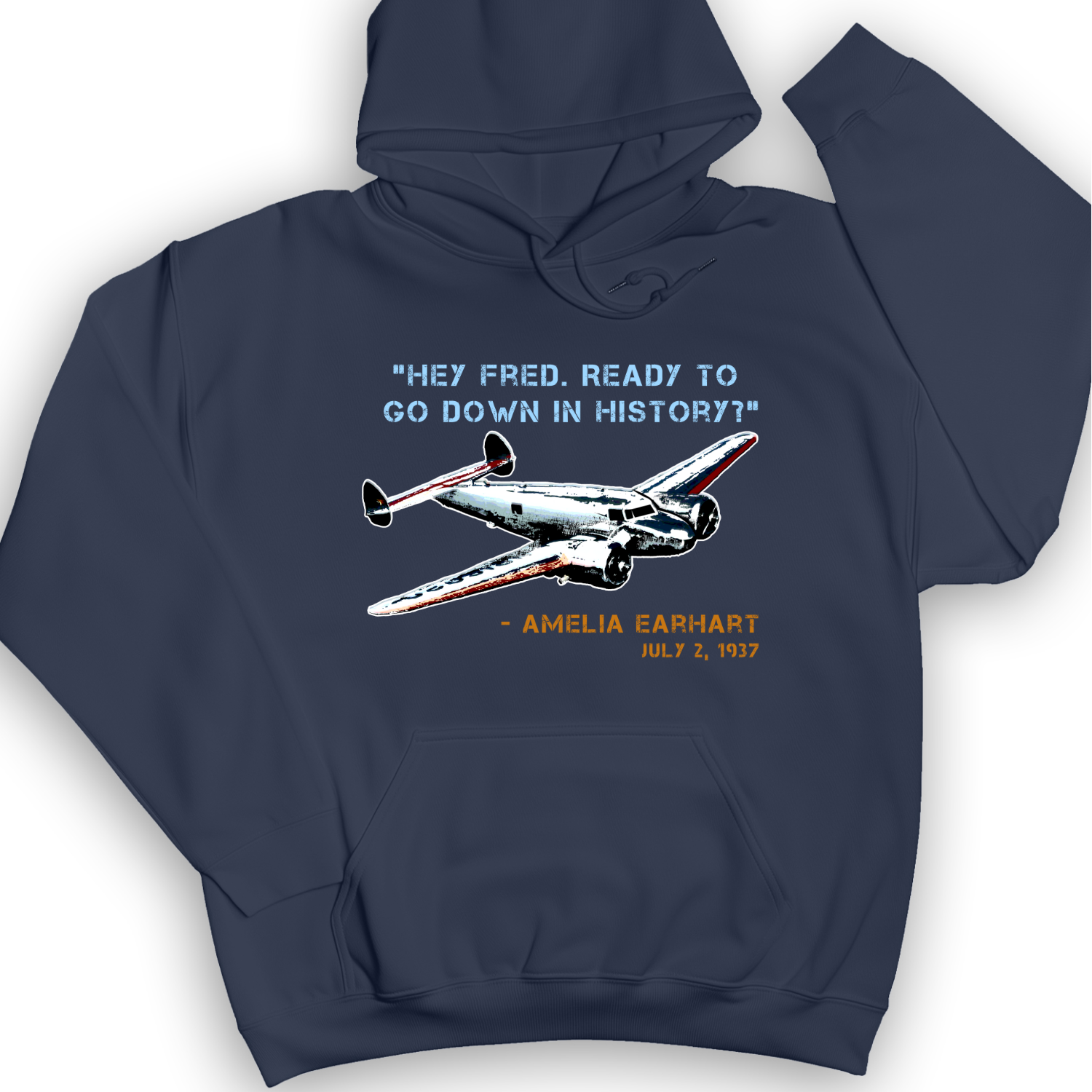 Ready To Go Down In History Hoodie