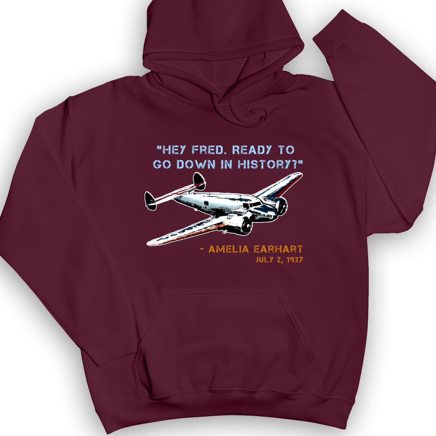 Ready To Go Down In History Hoodie