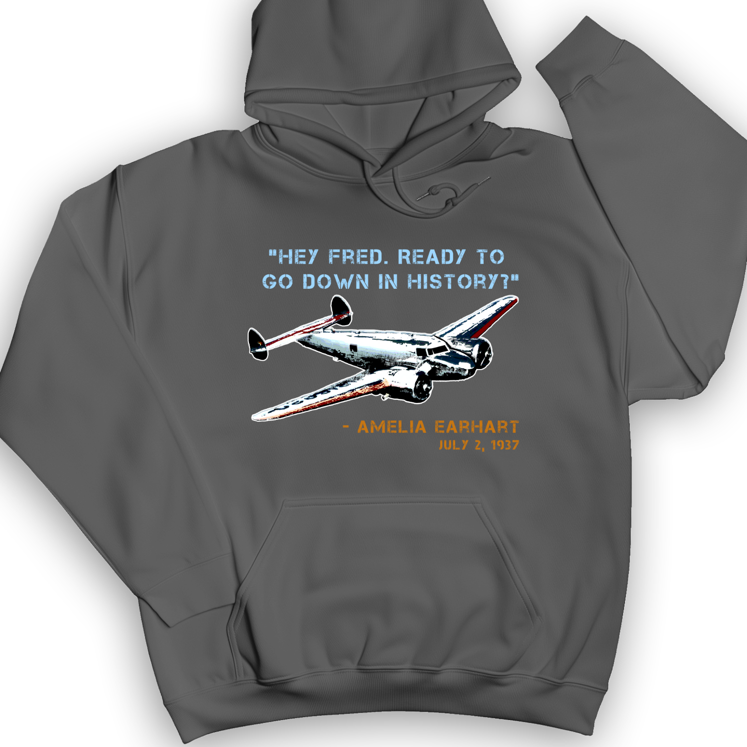 Ready To Go Down In History Hoodie