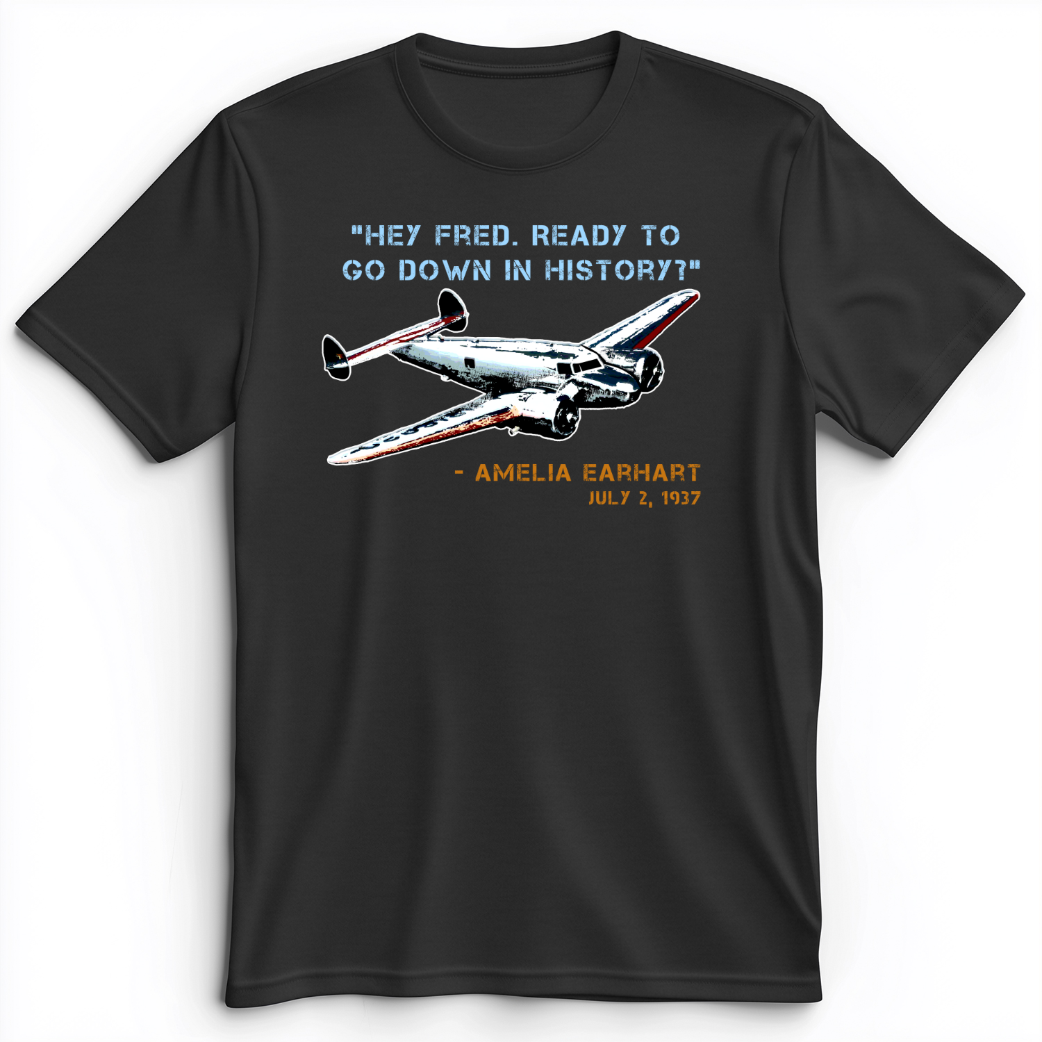 Ready To Go Down In History Premium Tee