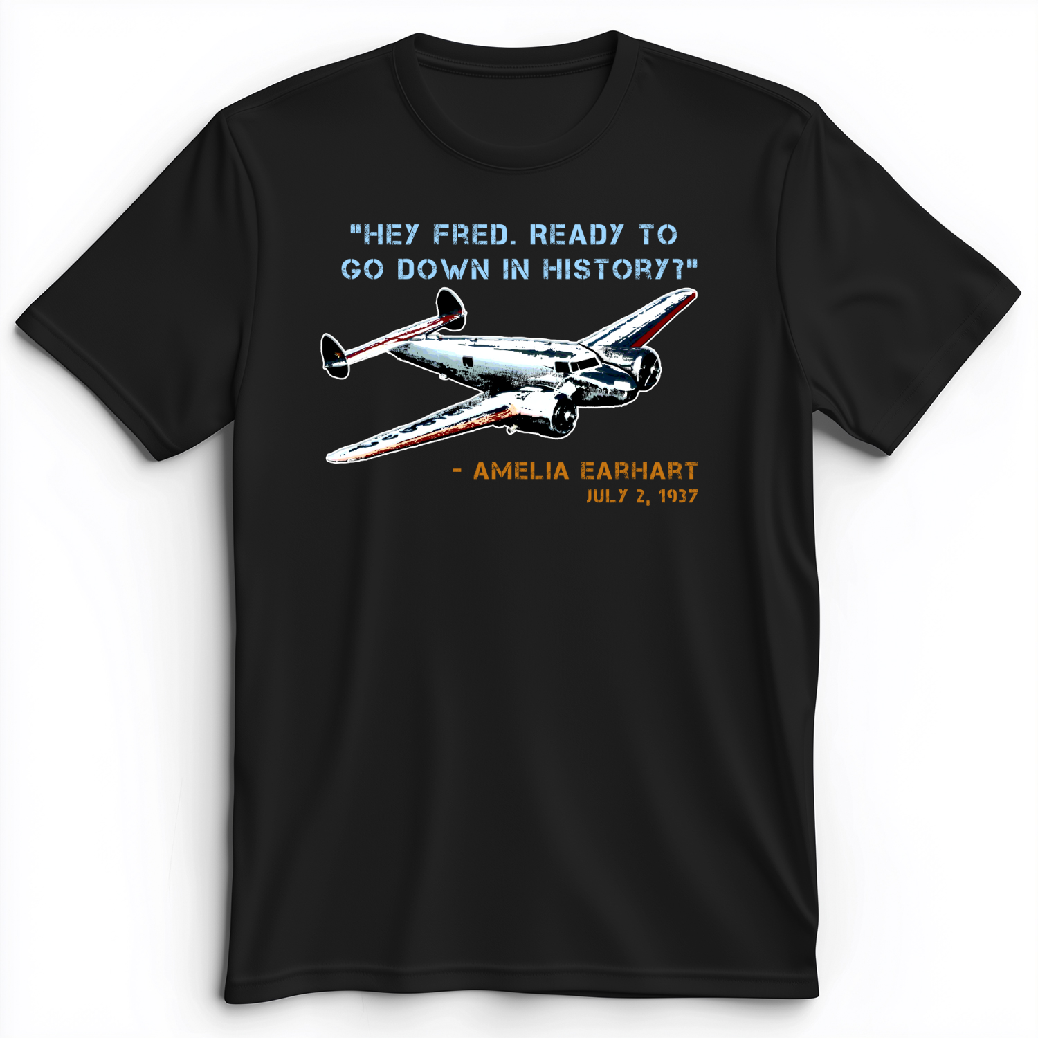 Ready To Go Down In History Premium Tee
