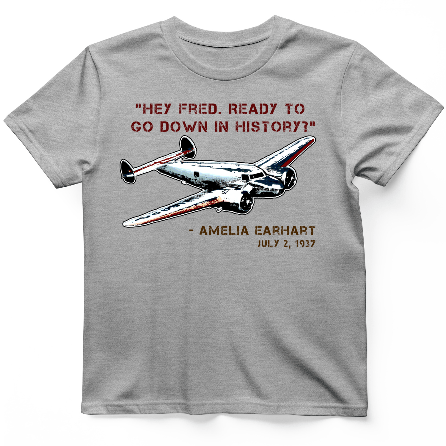 Ready To Go Down In History T-Shirt