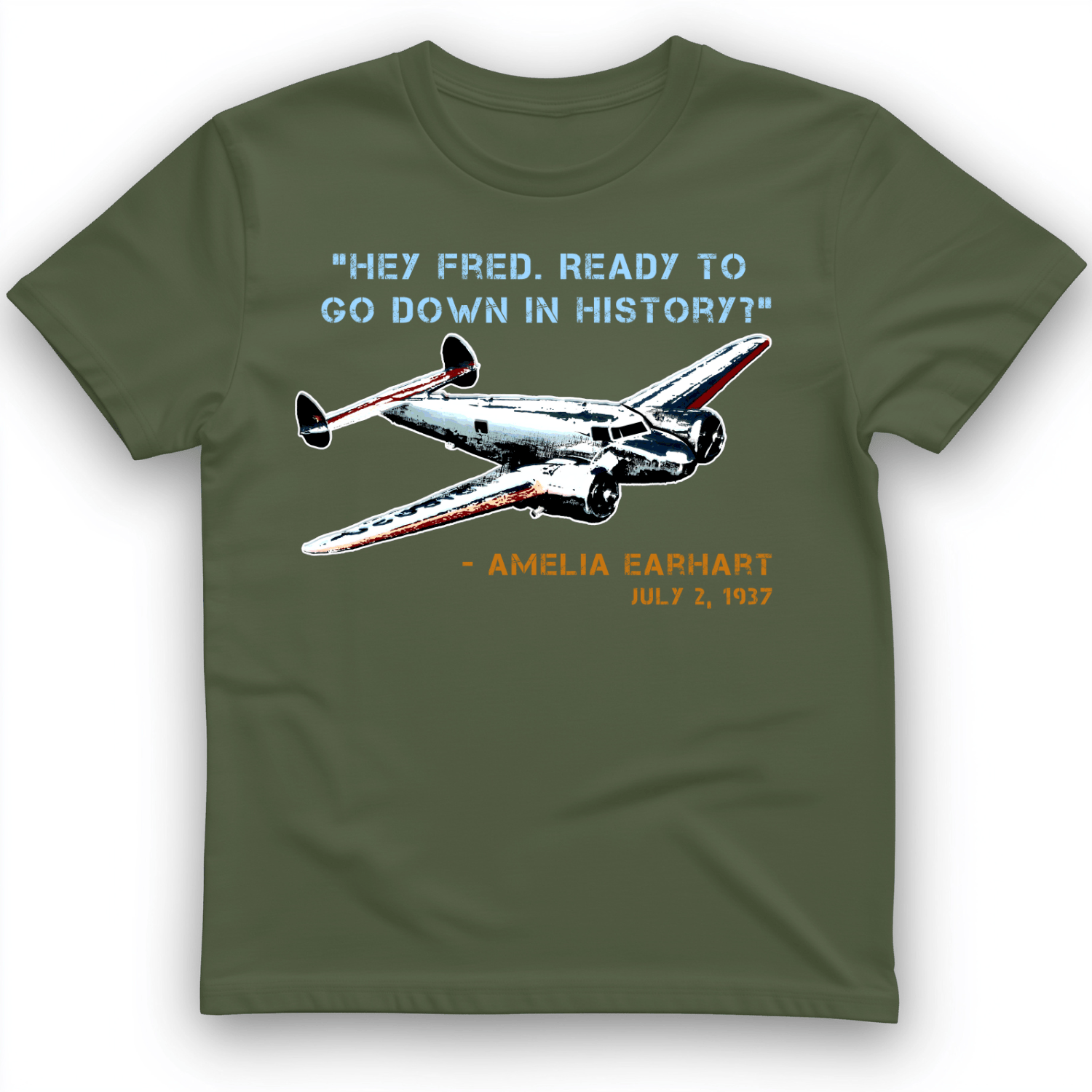 Ready To Go Down In History T-Shirt