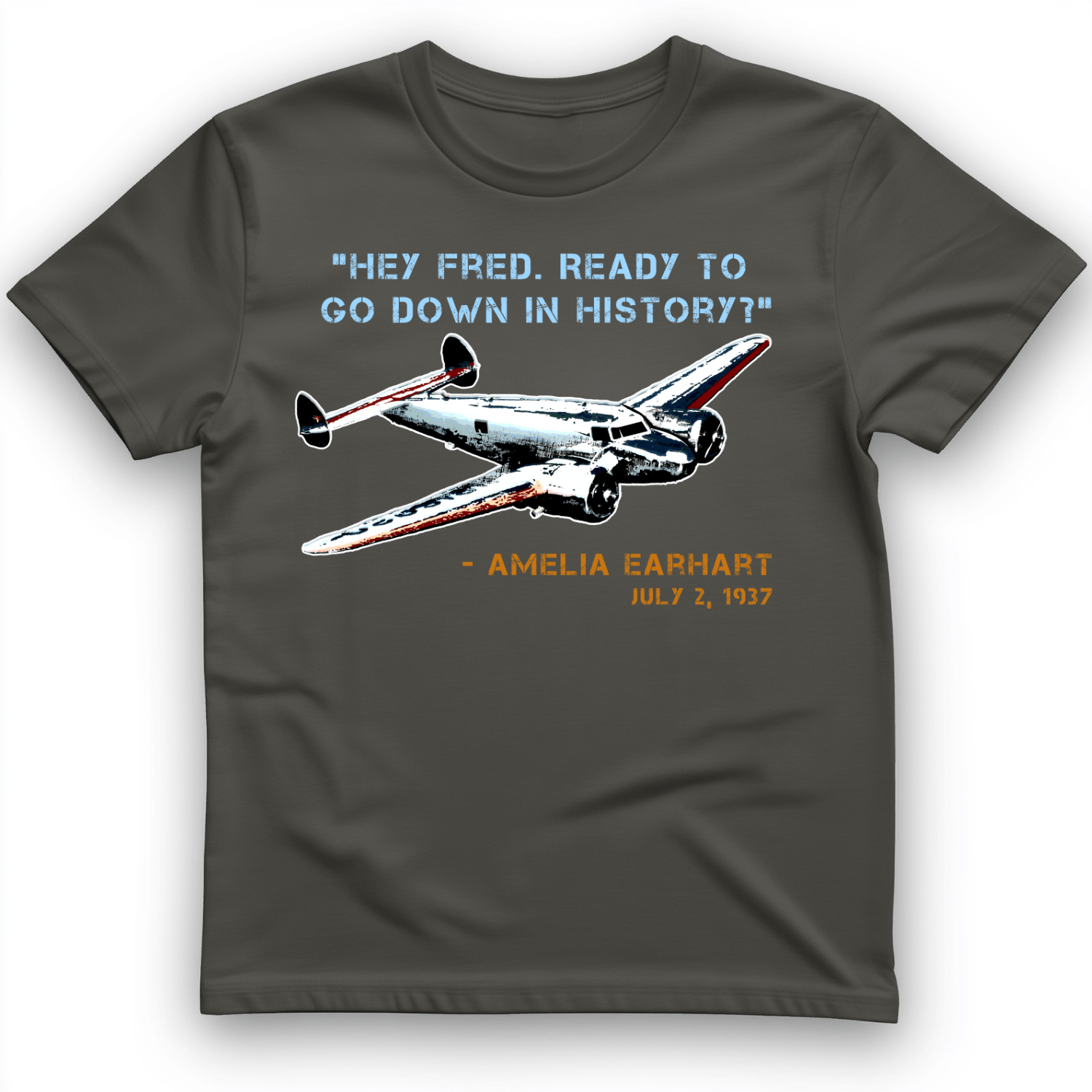 Ready To Go Down In History T-Shirt