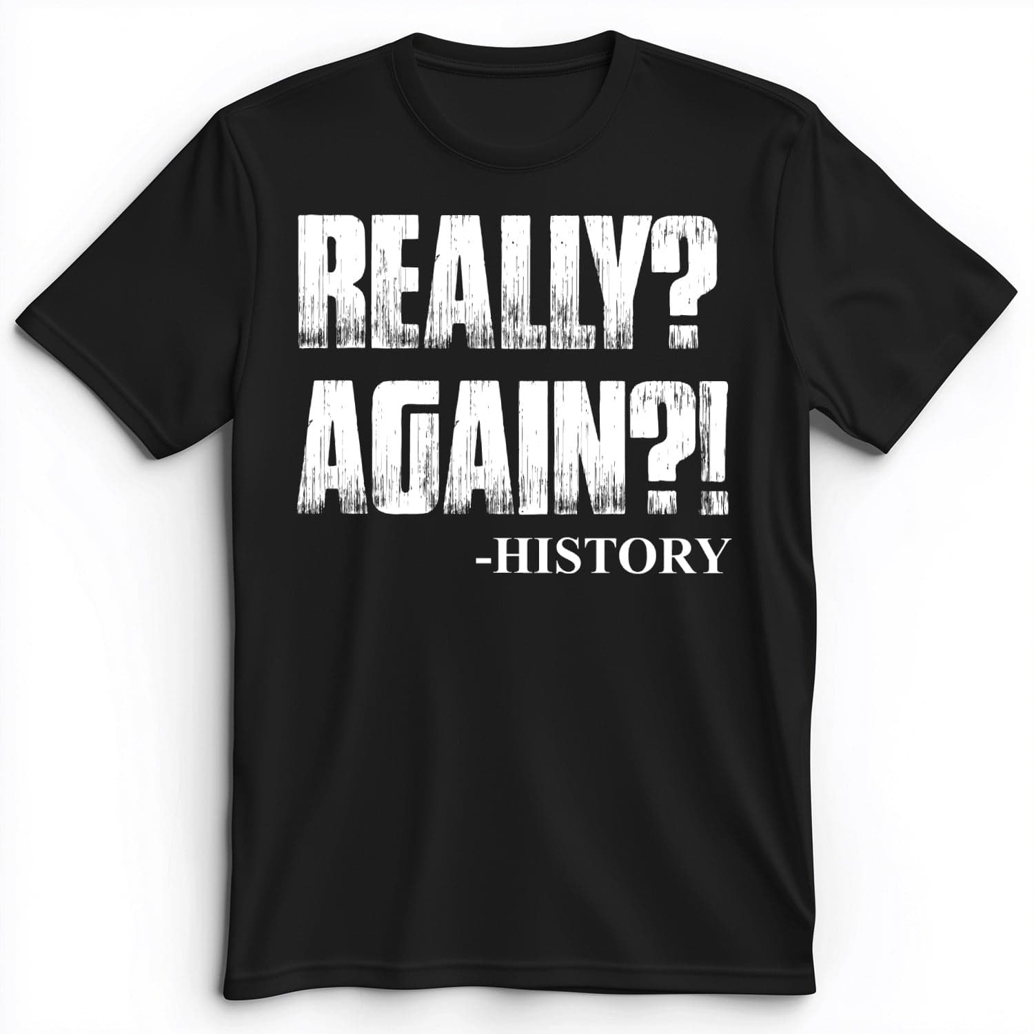 Really? Again? Premium Tee