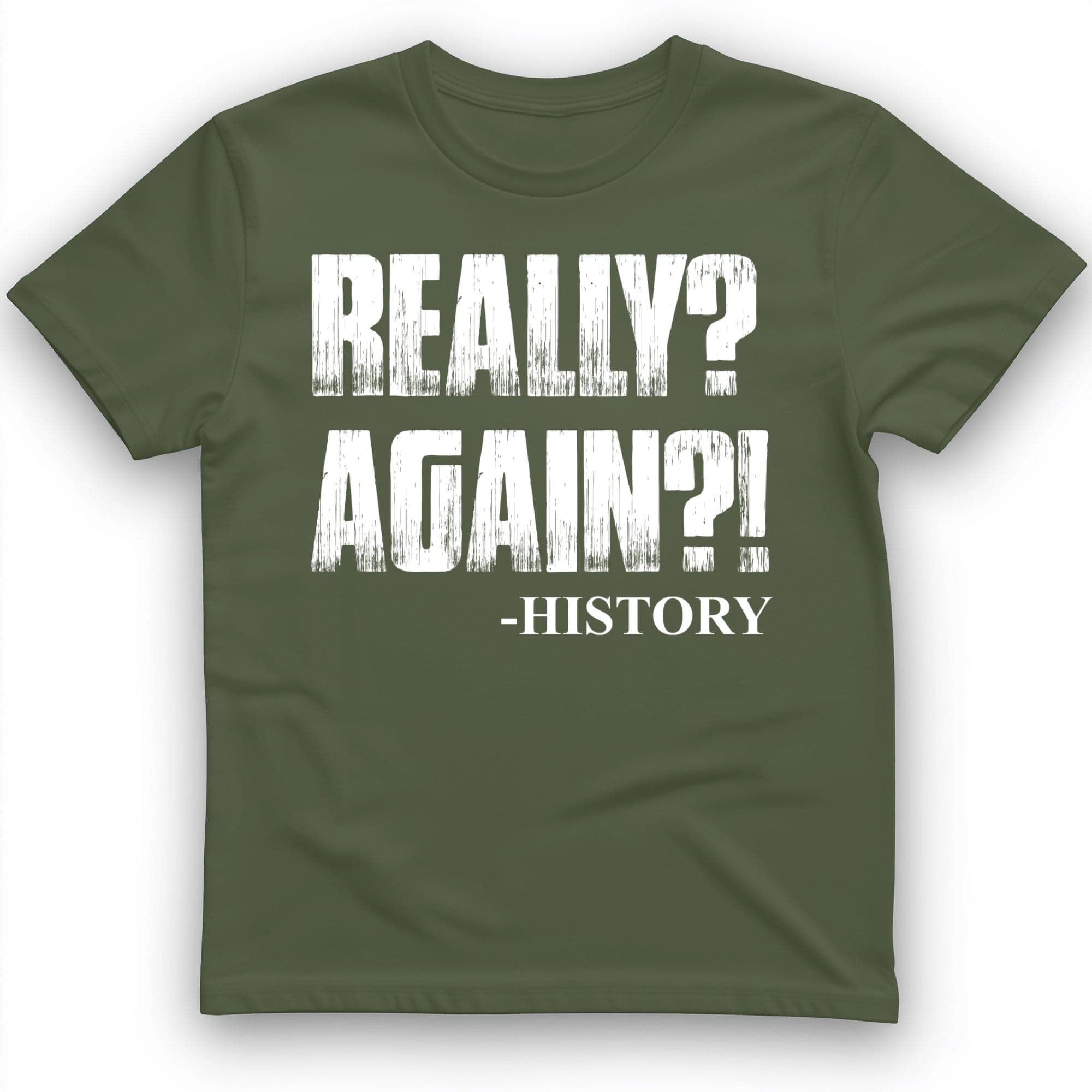 Really? Again? T-Shirt