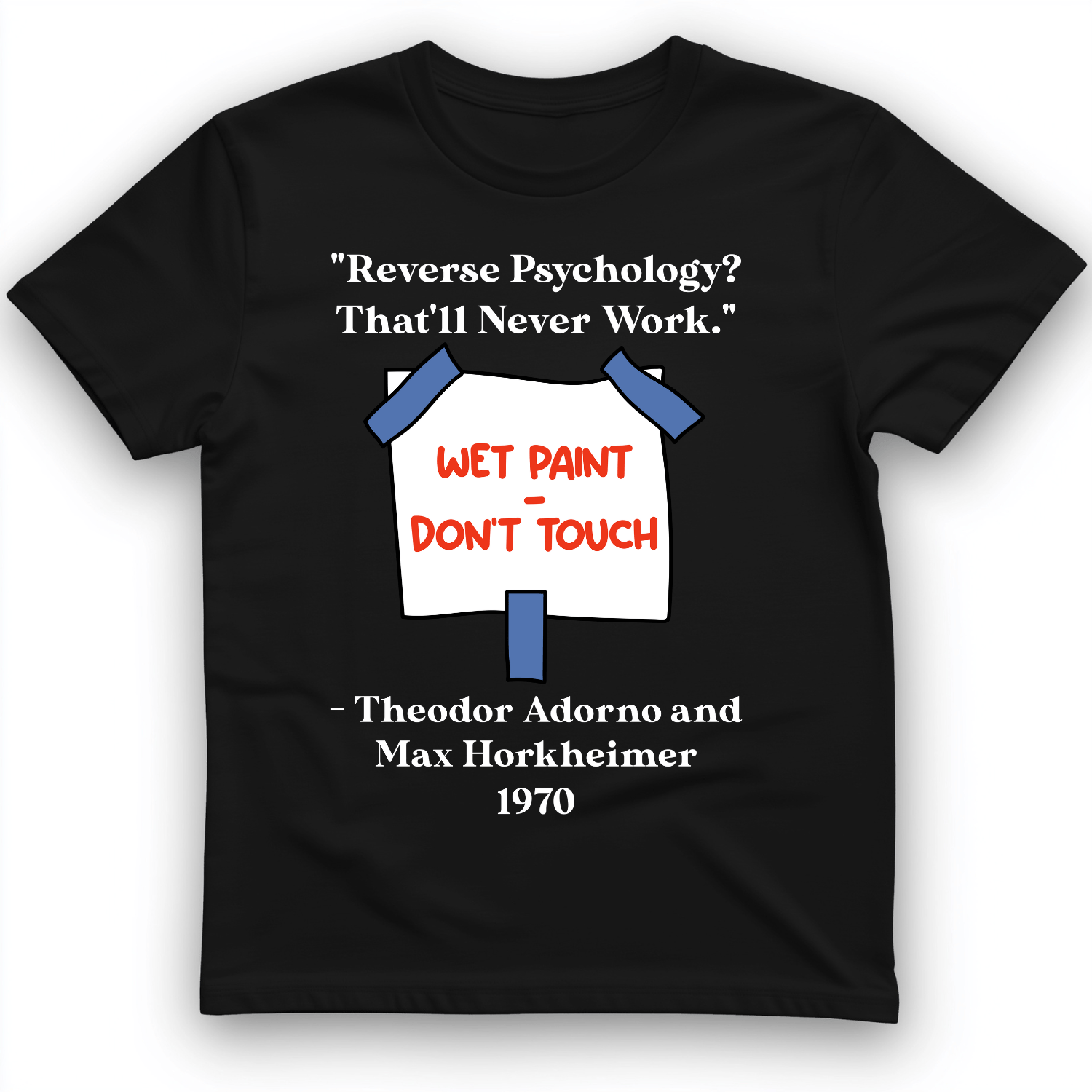 Reverse Psychology T-Shirt