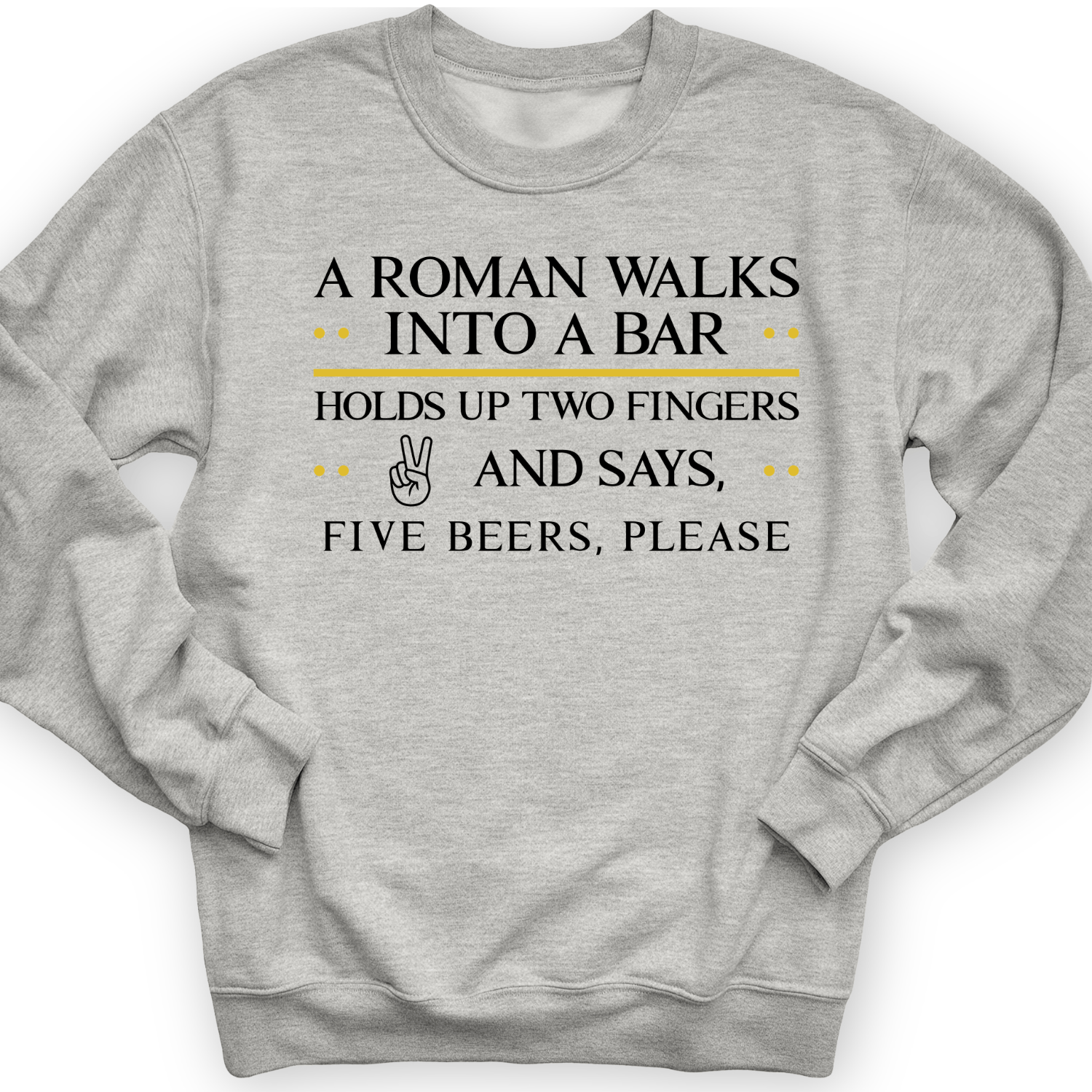Roman Walks Into A Bar Crewneck