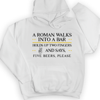 Roman Walks Into a Bar Hoodie