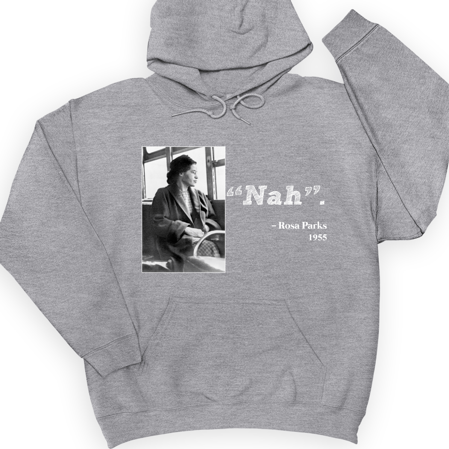 Rosa Parks "Nah" Hoodie