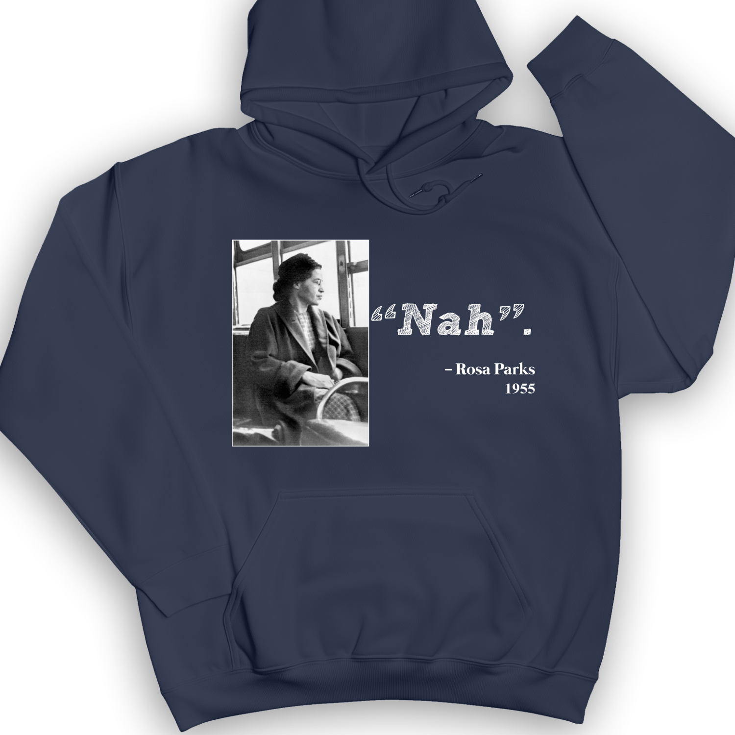 Rosa Parks "Nah" Hoodie