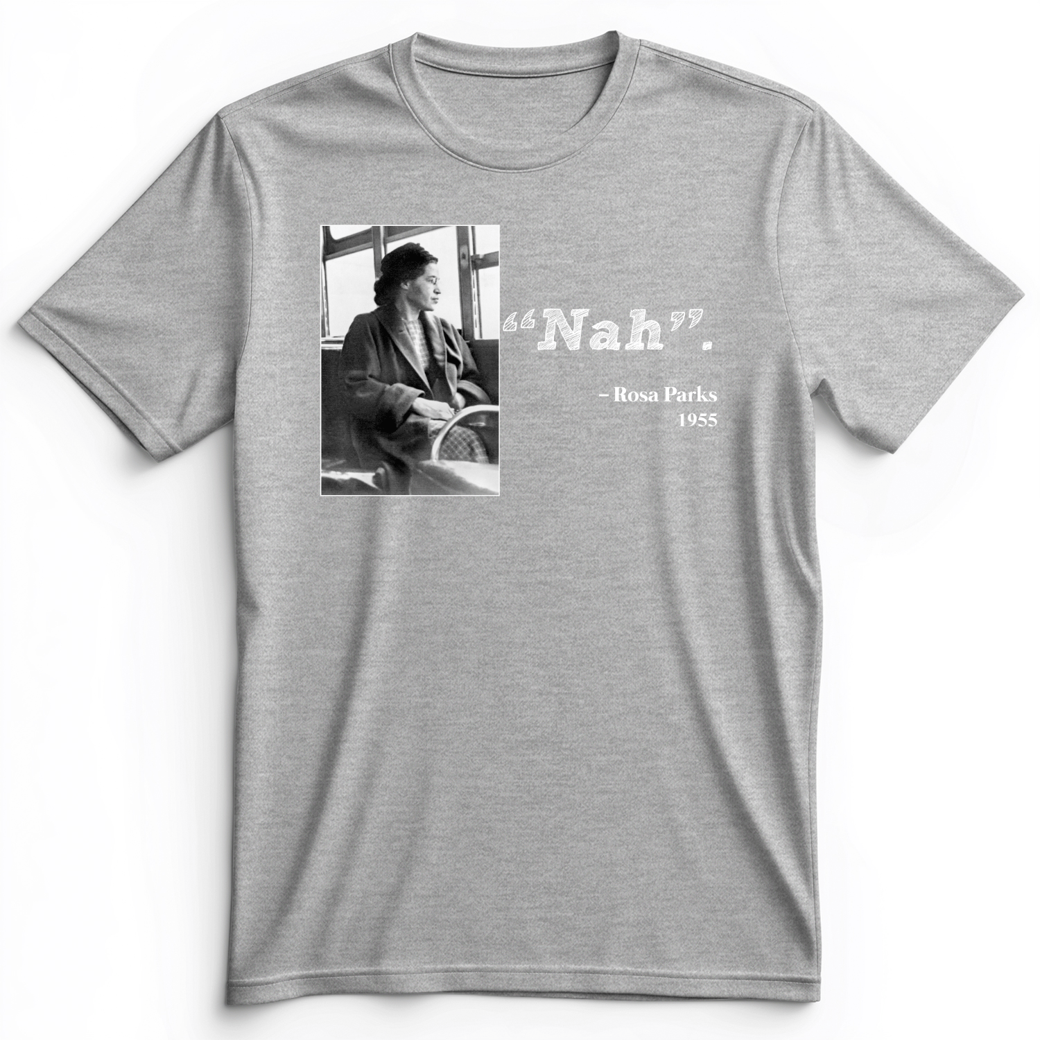 Rosa Parks "Nah" Premium Tee
